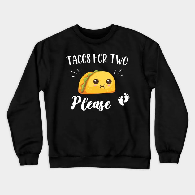 Tacos for two please - Cute Pregnancy Announcement Gift Crewneck Sweatshirt by WassilArt